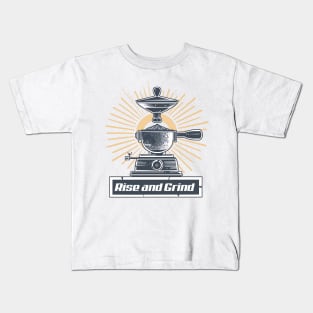 Rise and Grind Kids T-Shirt